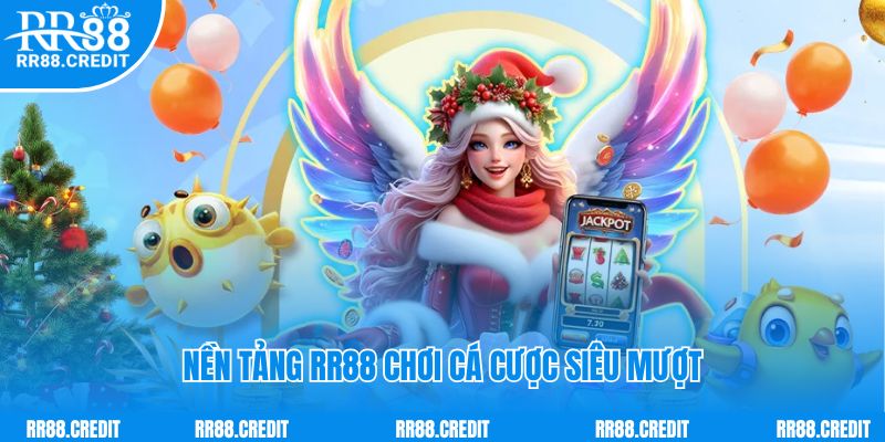 Nền tảng RR88 chơi cá cược siêu mượt